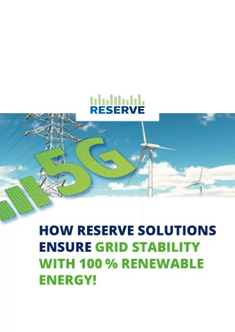 HOW RESERVE SOLUTIONS  ENSURE GRID STABILITY  WITH 100 % RENEWABLE  ENERGY!  RESERVE TACKLES POWER