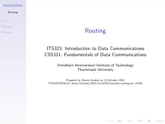Routing  Protocols  ITS323: Introduction to Data Communications  CSS331: Fundamentals of Data