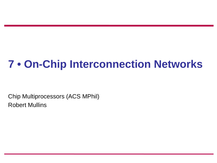 7 on chip interconnection networks
