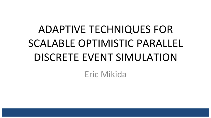 adaptive techniques for scalable optimistic parallel