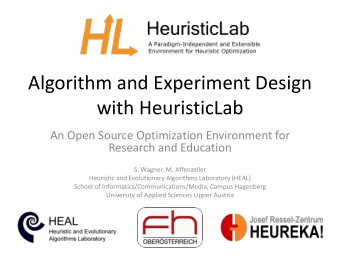 with HeuristicLab  An Open Source Optimization Environment for  Research and Education  S. Wagner,