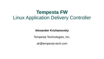 Tempesta FW  Linux Application Delivery Controller  Alexander Krizhanovsky  Tempesta Technologies,