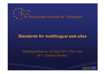 Standards for multilingual web sites  MultilingualWeb.eu, 4-5 April 2011, Pisa, Italy  M.T.