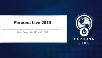 Percona Live 2019 Austin, Texas | May 28 th  30 th , 2019  MySQL Group Replication vs