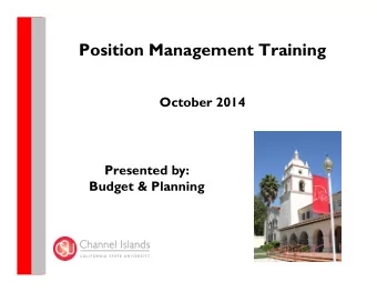 Position Management Training  October 2014  Presented by:  Budget &amp; Planning  Todays