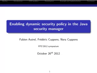 Enabling dynamic security policy in the Java  security manager  Fabien Autrel, Fr  ed  eric