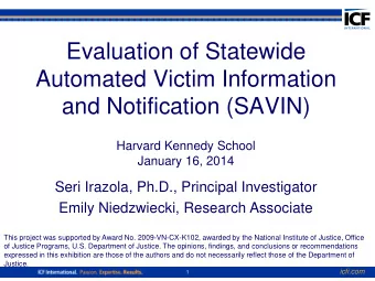 Evaluation of Statewide  Automated Victim Information  and Notification (SAVIN)  Harvard Kennedy