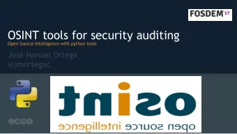 OSINT tools for security auditing  Open Source Intelligence with python tools  Jos Manuel Ortega