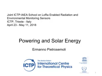 Powering and Solar Energy  Ermanno Pietrosemoli  1  Goals   Examine some of the alternative