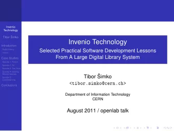 Invenio Technology  Introduction  Selected Practical Software Development Lessons  Digital Library