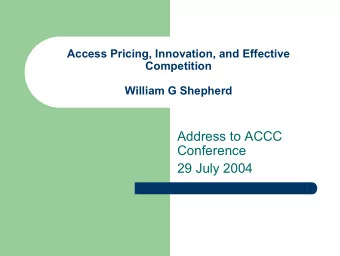 Address to ACCC  Conference  29 July 2004  My Assignment  The pricing of Access to promote  1.