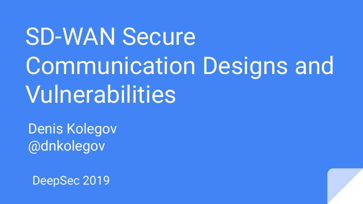 sd wan secure communication designs and vulnerabilities