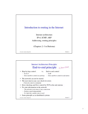 End-to-end principle  by Dave Clark   Hop-by-hop control  vs.  End-to-end control   In X.25