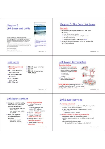 Chapter 5: The Data Link Layer  Chapter 5  Link Layer and LANs  Our goals:  understand