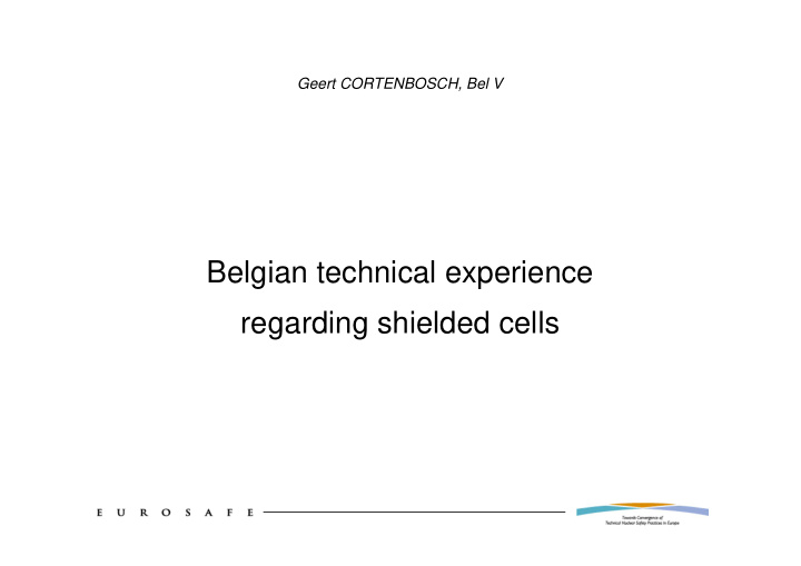 belgian technical experience regarding shielded cells