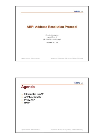 Agenda  Introduction to ARP    ARP functionality    Proxy ARP    RARP    Applied