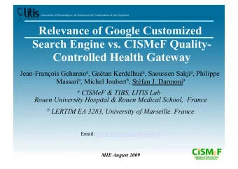 Relevance of Google Customized  Search Engine vs. CISMeF Quality-  Controlled Health Gateway
