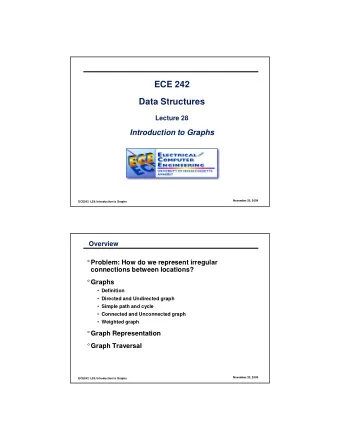 ECE 242  Data Structures  Lecture 28  Introduction to Graphs  November 20, 2009  ECE242  L28: