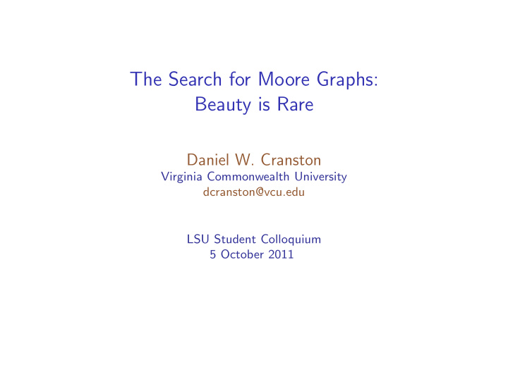 the search for moore graphs beauty is rare