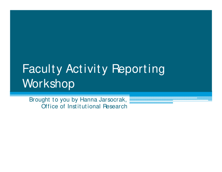 faculty activity r eporting workshop