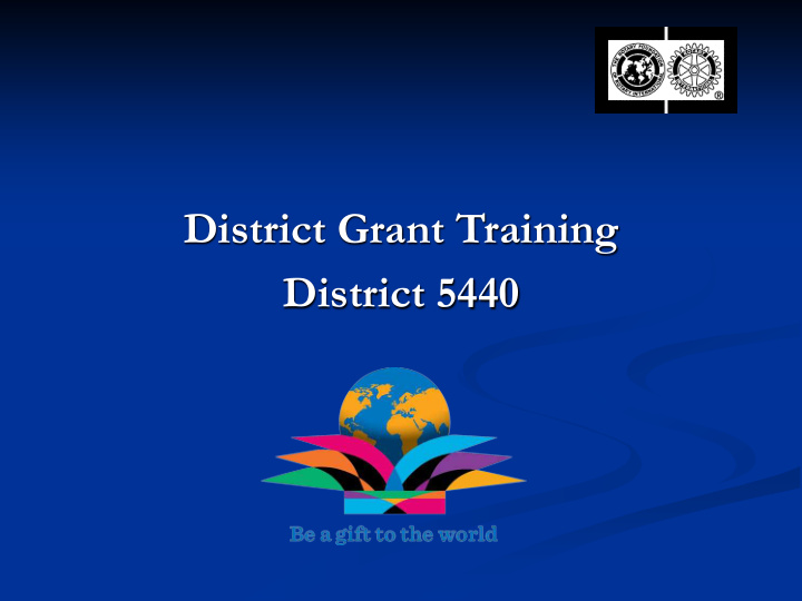 district grant training district 5440 introductions