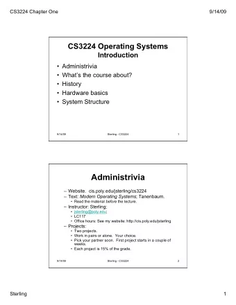 Administrivia  Website.  cis.poly.edu/jsterling/cs3224  Text: Modern Operating Systems ;