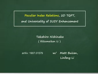 Peculiar Index Relations, 2D TQFT,  and Universality of SUSY Enhancement  Takahiro Nishinaka  (