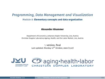 Programming, Data Management and Visualization Module A: Elementary concepts and data organization