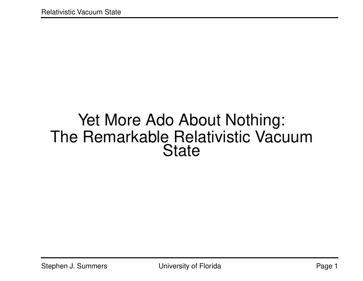 yet more ado about nothing the remarkable relativistic