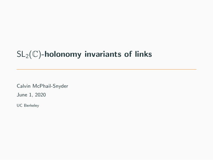 sl 2 c holonomy invariants of links
