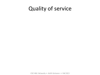 Quality  of  service    CSCI  466:  Networks      Keith  Vertanen
