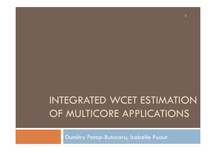 integrated wcet estimation of multicore applications