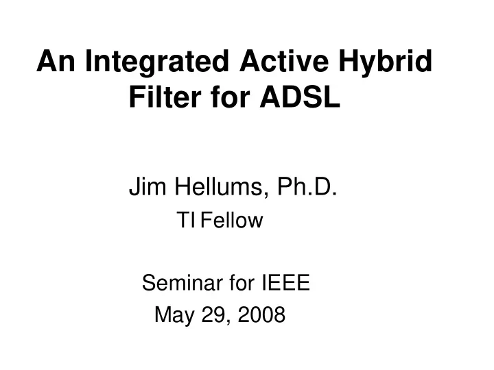 an integrated active hybrid filter for adsl