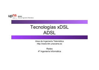 ADSL  Area de Ingeniera Telemtica  http://www.tlm.unavarra.es  Redes  4 Ingeniera