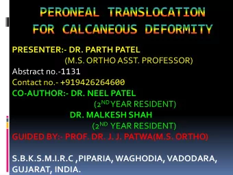 PRESENTER:- DR. PARTH PATEL  (M.S. ORTHO ASST. PROFESSOR) Abstract no.- 1131 Contact no.-