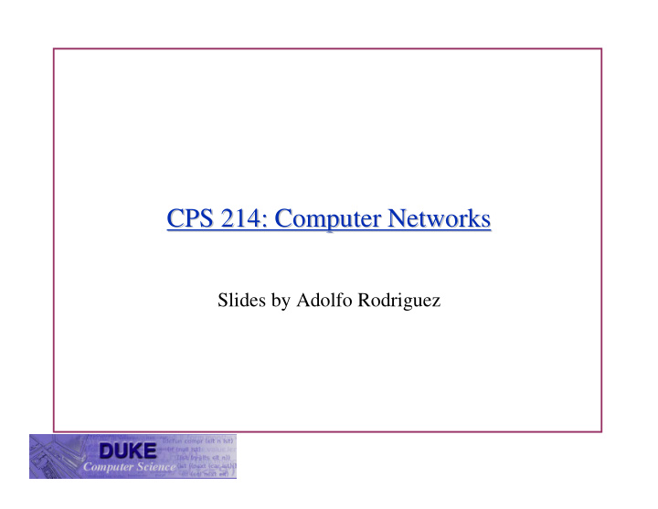 cps 214 computer networks cps 214 computer networks