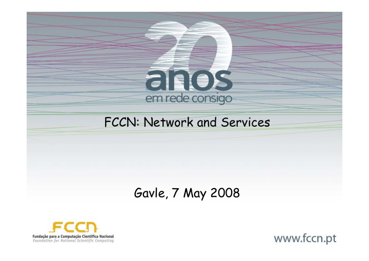 fccn network and services gavle 7 may 2008 rcts