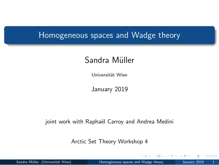 homogeneous spaces and wadge theory sandra m uller