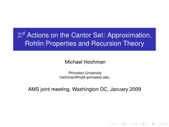 Z d Actions on the Cantor Set: Approximation,  Rohlin Properties and Recursion Theory  Michael