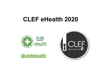 CLEF eHealth 2020  @clefehealth  CLEF eHealth 2020  Task 1: Multilingual Information Extraction