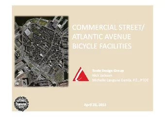 COMMERCIAL STREET/  COMMERCIAL STREET/  ATLANTIC AVENUE  ATLANTIC AVENUE  BICYCLE FACILITIES