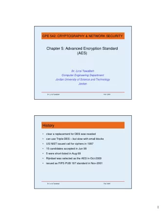 Chapter 5: Advanced Encryption Standard  (AES)  Dr. Loai Tawalbeh  Computer Engineering