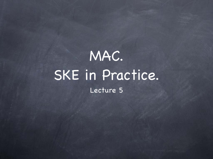mac ske in practice