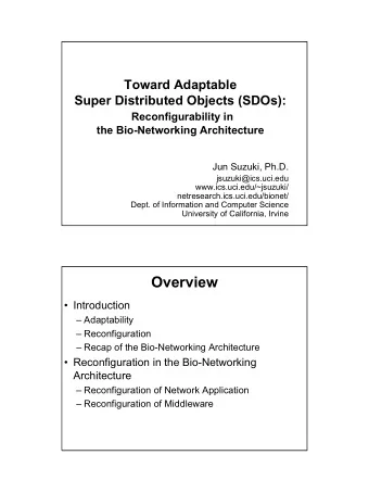 Overview   Introduction   Adaptability   Reconfiguration   Recap of the Bio-Networking