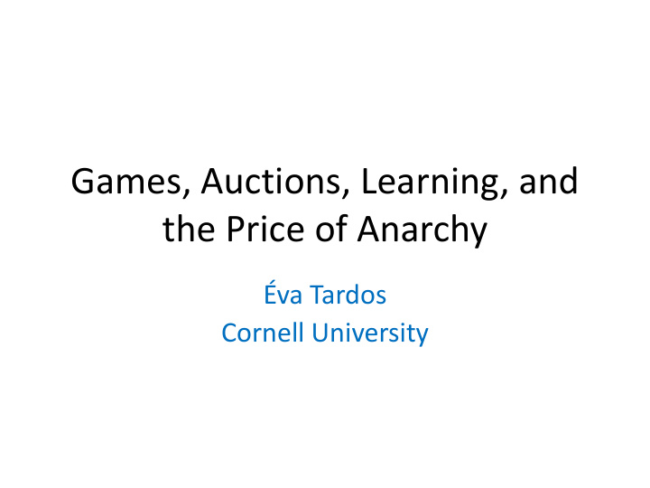 games auctions learning and the price of anarchy