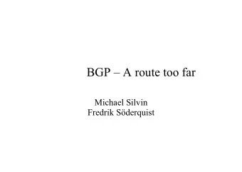 BGP  A route too far  Michael Silvin  Fredrik Sderquist  Contents   Background