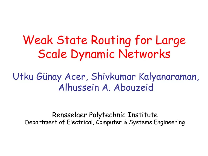 weak state routing for large scale dynamic networks
