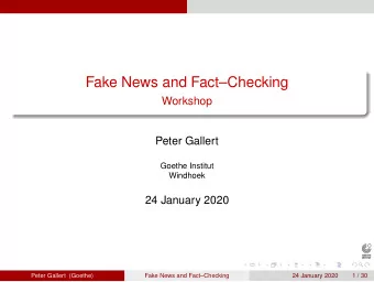 Fake News and FactChecking  Workshop  Peter Gallert  Goethe Institut  Windhoek  24 January 2020