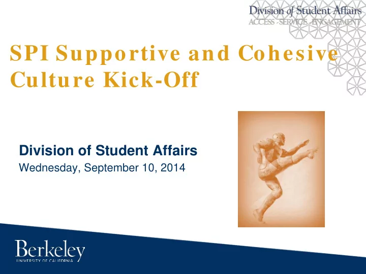 spi supportive and cohesive culture kick off