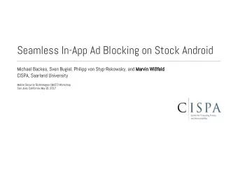 Seamless In-App Ad Blocking on Stock Android  Michael Backes, Sven Bugiel, Philipp von